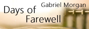 Gabriel Morgan Days of Farewell Md.jpg